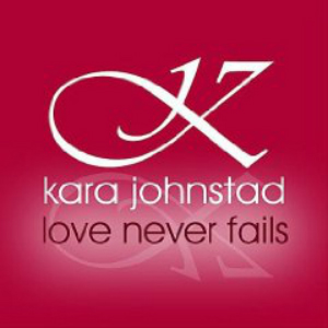 single LOVE NEVER FAILS by Kara Johnstad, available at iTunes and CDbaby.com