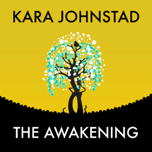 single THE AWAKENING by Kara Johnstad, available at all major distributors