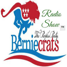 The Berniecrats Radio Show courtesy of Berniecrats Radio Show