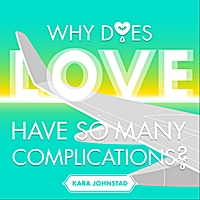 WHY DOES LOVE HAVE SO MANY COMPLICATIONS - Streaming | MP3