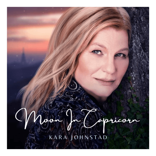 New release: Album Moon In Capricorn by Kara Johnstad | www.karajohnstad.com